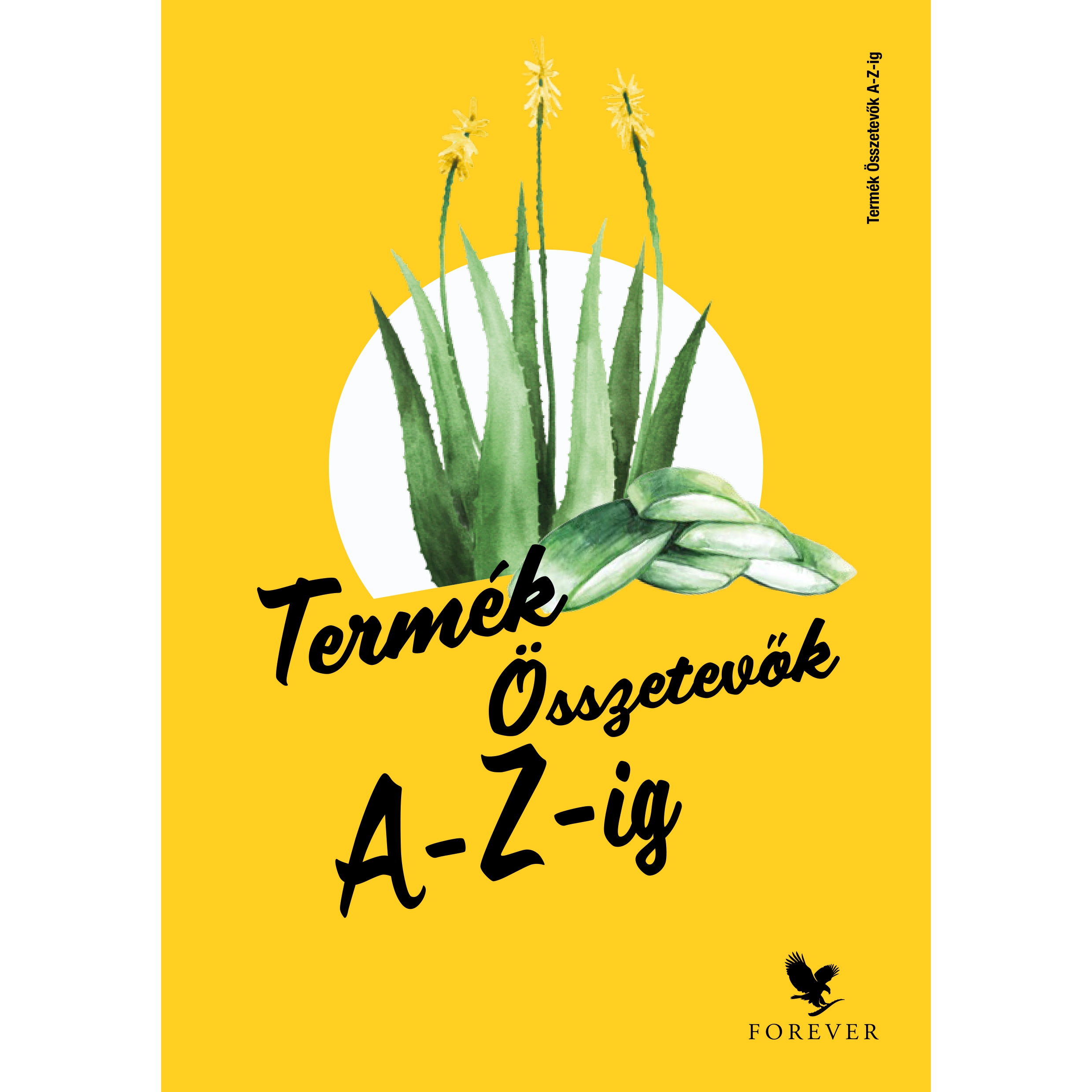 Forever termékösszetevők A-Z-ig 